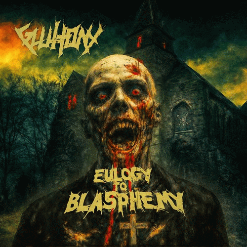 Gluttony (SWE) : Eulogy to Blasphemy